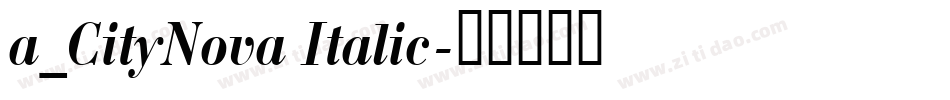 a_CityNova Italic字体转换